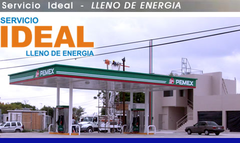 P&aacute;gina de Inicio - Sericio Ideal, Gasolineras PEMEX en Matamoros y Reynosa Tamaulipas